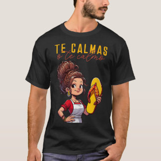 Camiseta Mãe Espanhola Mexicana Expressão Te Calmas O