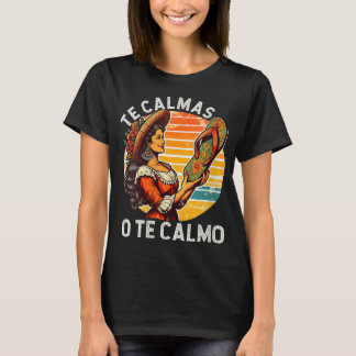 Camiseta Mãe Espanhola Mexicana Expressão Te Calmas O