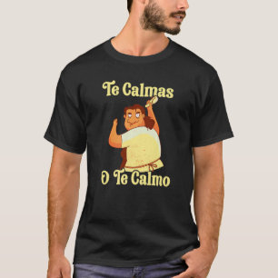 Camiseta Mãe Espanhola Te Calmas O Calmo