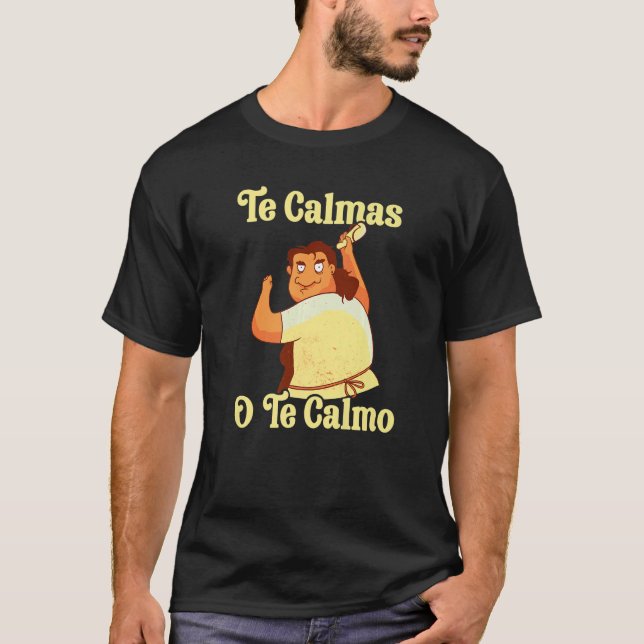 Camiseta Mãe Espanhola Te Calmas O Calmo (Frente)