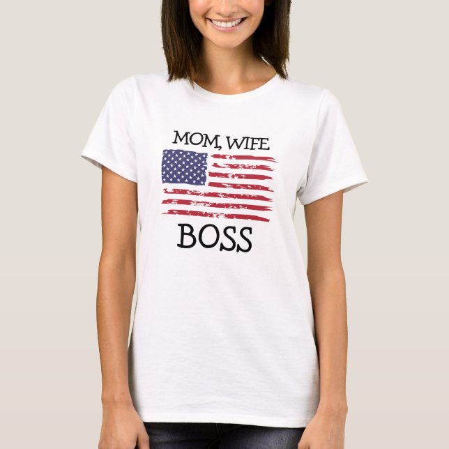 Camiseta Mãe, Esposa, Chefe | Dia de as mães de bandeira am (Frente)