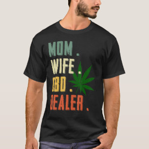 Camiseta Mãe Esposa Revendedora de Cbd Óleo de Cbd Vendas d