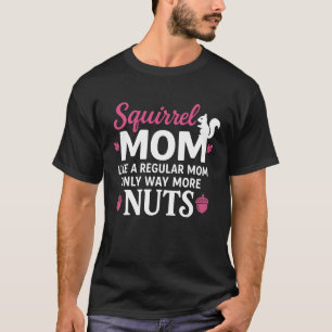 Camiseta Mãe Esquilo – Engraçada como uma Mãe Normal Animal