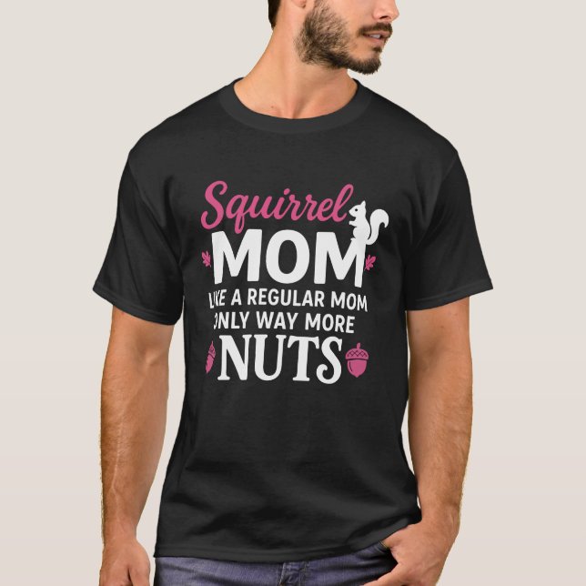 Camiseta Mãe Esquilo – Engraçada como uma Mãe Normal Animal (Frente)