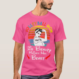 Camiseta Mãe, Essa Beleza Levantou Seu Voleibol Da Besta