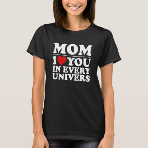 Camiseta Mãe Eu Te Amo Em Cada Dia de as mães Universo