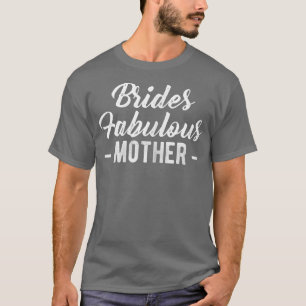 Camiseta Mãe Fabulosa das Noivas Feminino1387