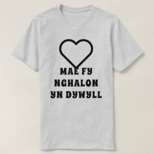 Camiseta Mae fy nghalon yn dywyll Meu coração está escuro
