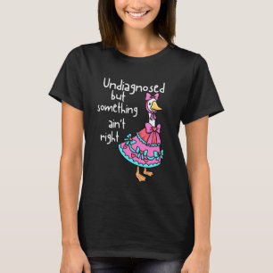 Camiseta Mãe Gansa Engraçada Autismo Não Diagnosticado TDAH