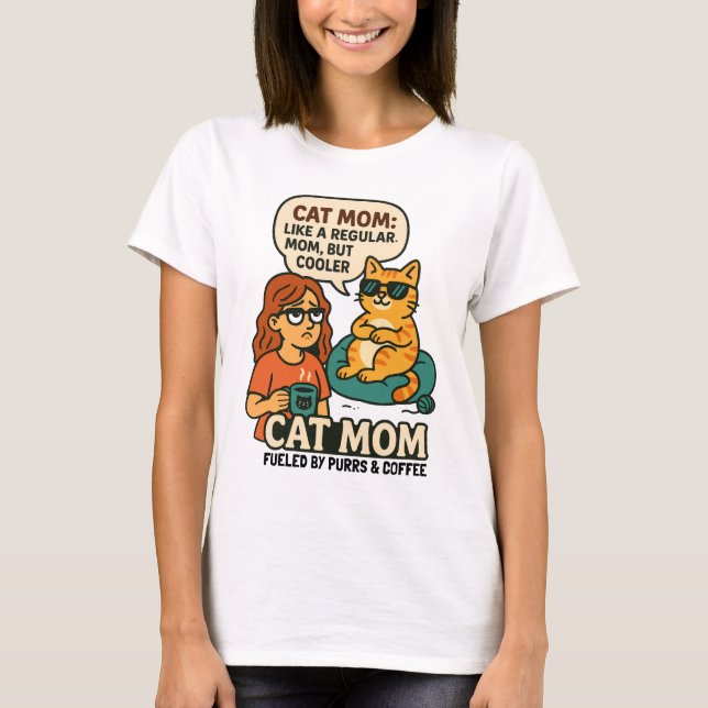 Camiseta Mãe Gato - Como uma mãe normal, mas mais legal (Frente)