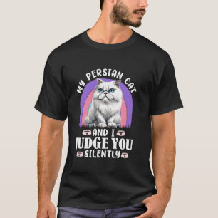 Camiseta Mãe Gato MEU GATO PERSA E EU JULGAMOS VOCÊ Engraça