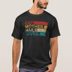 Camiseta Mãe Gato Vintage Unha Artista de Unhas Técnico de 