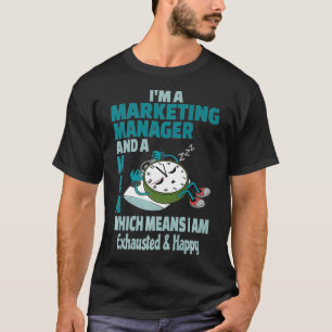 Camiseta Mãe Gerente de Marketing Cansada Ocupada Dizendo 