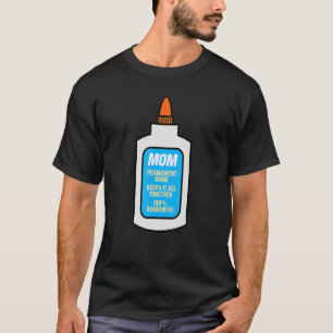 Camiseta Mãe Glue Forte Mãe Mantém Tudo Junto Mãe Appre