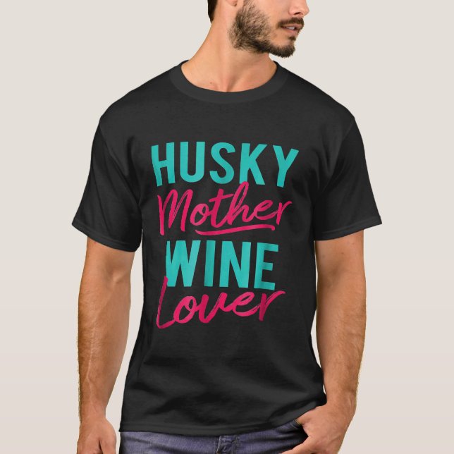 Camiseta Mãe Husky Amante de Vinho (Frente)