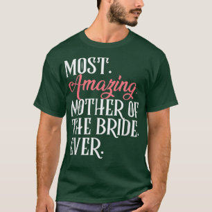 Camiseta Mãe Incrível Da Noiva Do Partido Bridal