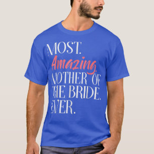 Camiseta Mãe Incrível Da Noiva Do Partido Bridal