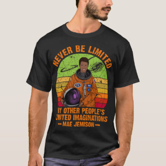 Camiseta Mae Jemison - Nunca Ser Limitada Por Outras Pessoa