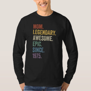 Camiseta Mãe Legendária Epic Incrível Desde 1975