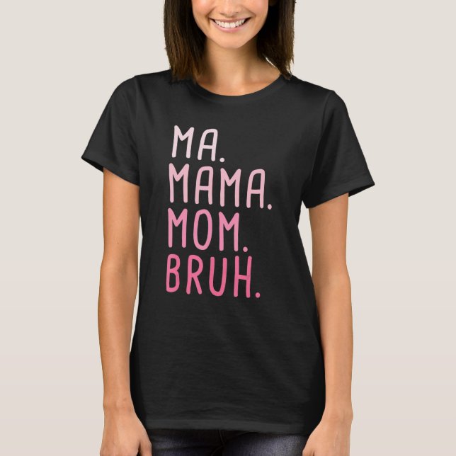 Camiseta Mãe Mãe Bruh 3 (Frente)