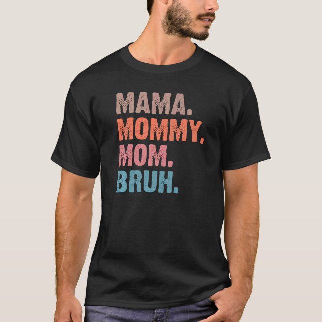 Camiseta Mãe Mãe mãe Bruh Green Cote Mãe - Dia de as mães (Frente)