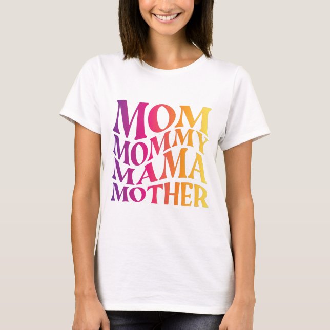 Camiseta mãe mãe mãe T-Shirt (Frente)