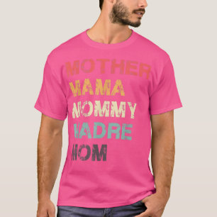 Camiseta Mãe Mãe Mamãe Madre Mãe