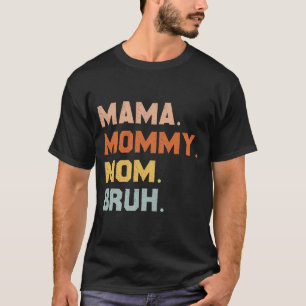 Camiseta Mãe Mamãe Bruh Retro Vintage Boys Meninas