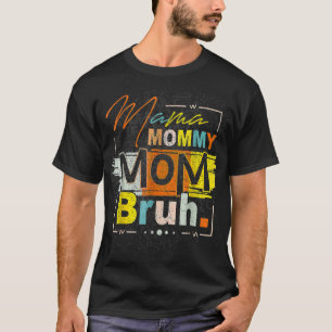 Camiseta Mãe Mamãe Bruh Vintage Dia de as mães Engraçado 20