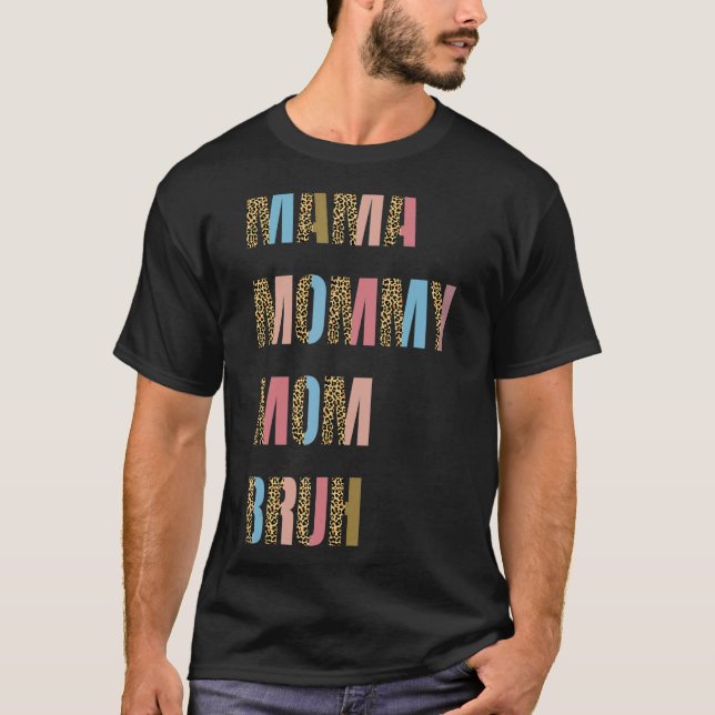 Camiseta Mãe Mamãe Mãe Bruh Dia de as mães Leopardo Rapaz X (Frente)