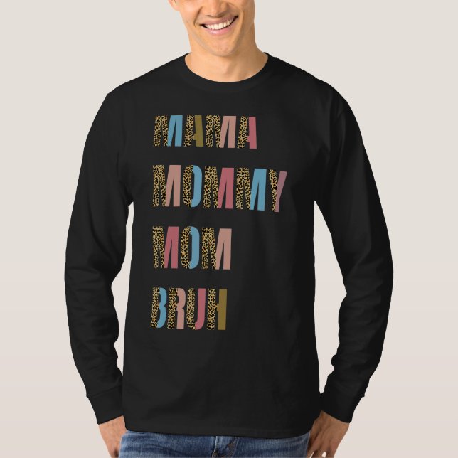 Camiseta Mãe Mamãe Mãe Bruh Dia de as mães Leopardo Rapaz X (Frente)