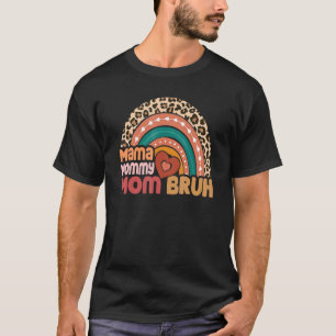 Camiseta Mãe Mamãe Mãe Bruh Legal Leopard Rainbow Mãe's