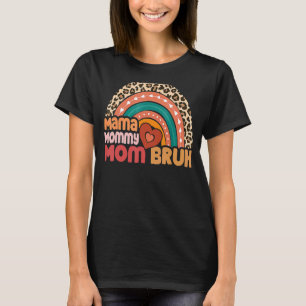 Camiseta Mãe Mamãe Mãe Bruh Legal Leopard Rainbow Mãe's