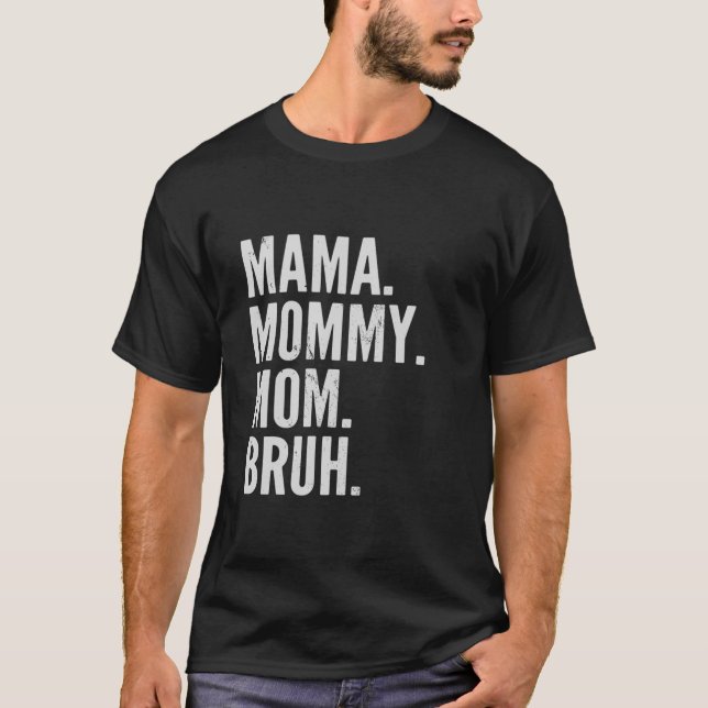 Camiseta Mãe Mamãe Mãe Bruh Light (Frente)