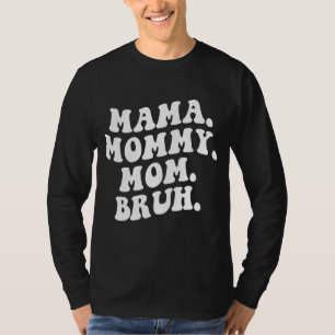 Camiseta Mãe Mamãe Mãe Bruh Wavy Groovy Retro