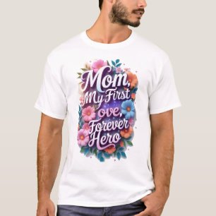 Camiseta Mãe, meu primeiro amor, meu herói eterno