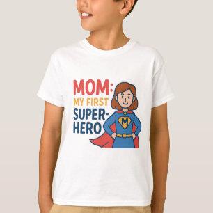 Camiseta Mãe: Meu Primeiro Super-Herói - Super-Dia de as mã