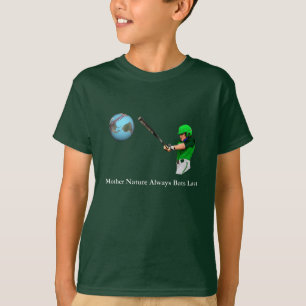 Camiseta Mãe Natureza sempre morde por último
