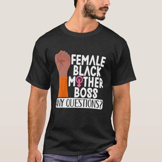 Camiseta Mãe Negra Feminino Chefe Qualquer Pergunta Roupa (Frente)