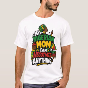 Camiseta Mãe nigeriana engraçada negocia qualquer coisa afr