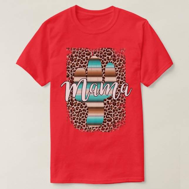 Camiseta Mãe Ocidental Leopard Cactus Serape Cowgirl Mães R (Frente do Design)