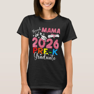 Camiseta Mãe orgulhosa da formatura pré-escolar de 2026 dia
