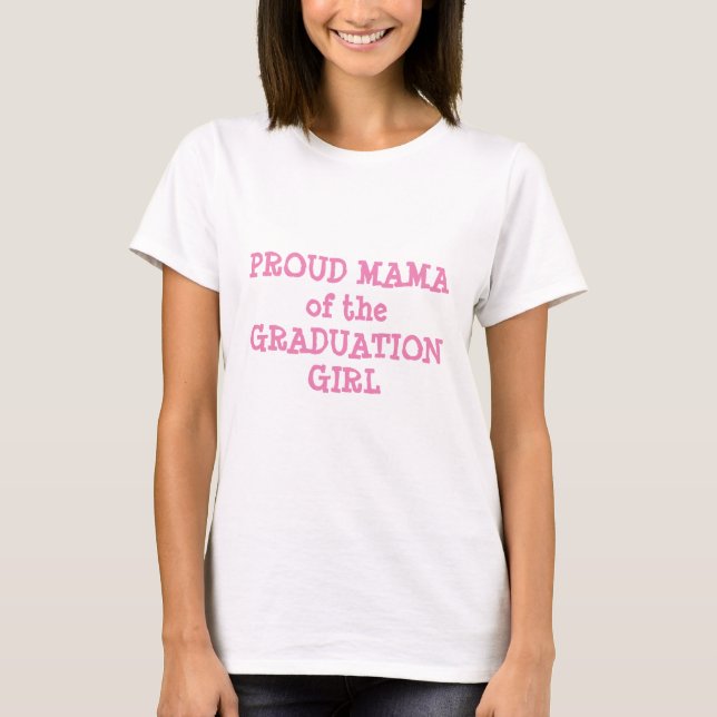 CAMISETA MÃE ORGULHOSA DA GAROTA DE GRADUAÇÃO (Frente)