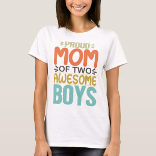 Camiseta Mãe Orgulhosa De Dois Meninos Incríveis