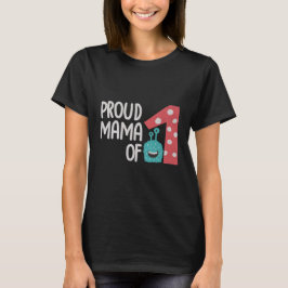 Camiseta Mãe Orgulhosa de Um