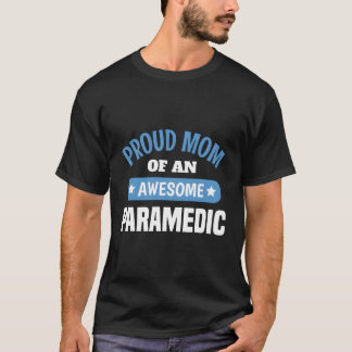 Camiseta Mãe Orgulhosa De Um Paramédico Incrível