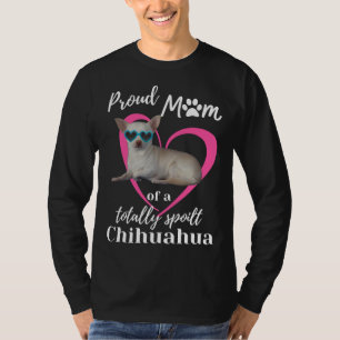 Camiseta Mãe Orgulhosa De Uma Cola Chihuahua Totalmente Mal