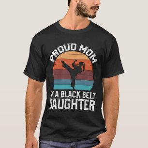 Camiseta Mãe Orgulhosa De Uma Filha Negra Do Cinturão 15