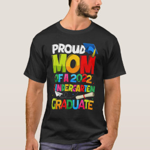Camiseta Mãe Orgulhosa De Uma Mãe Formando De Jardim De Inf