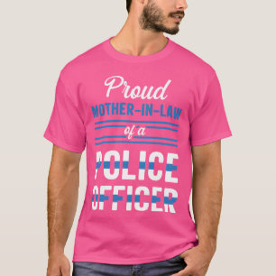 Camiseta Mãe Orgulhosa Na Lei De Um Policial Legal Frien